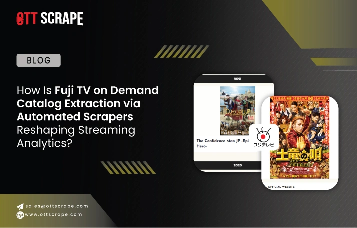  How Is Fuji TV on Demand Catalog Extraction via Automated Scrapers Reshaping Streaming Analytics?