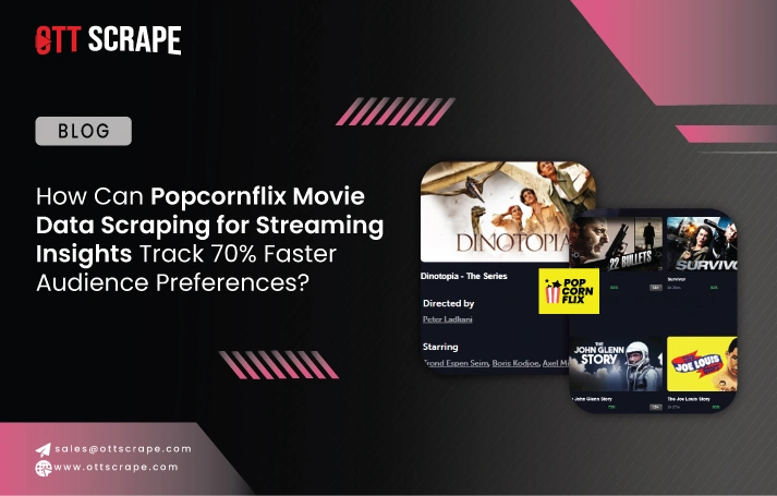  How Can Popcornflix Movie Data Scraping for Streaming Insights Track 70% Faster Audience Preferences?