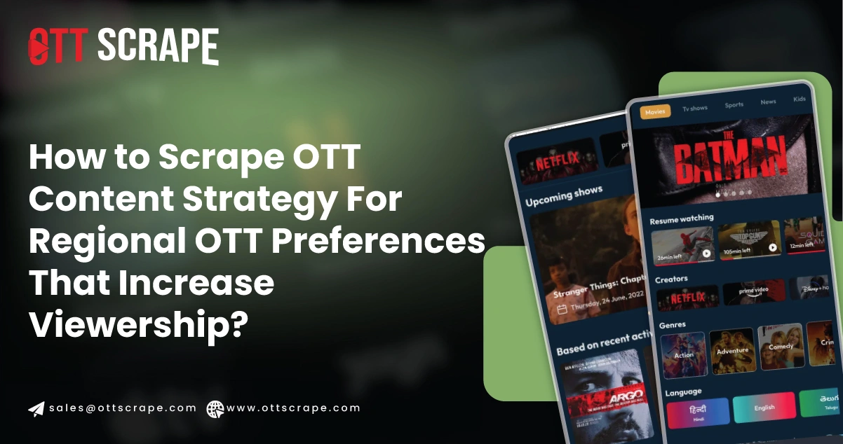 How-to-Scrape-OTT-Content-Strategy-For-Regional-OTT-Preferences-That-Increase-Viewership