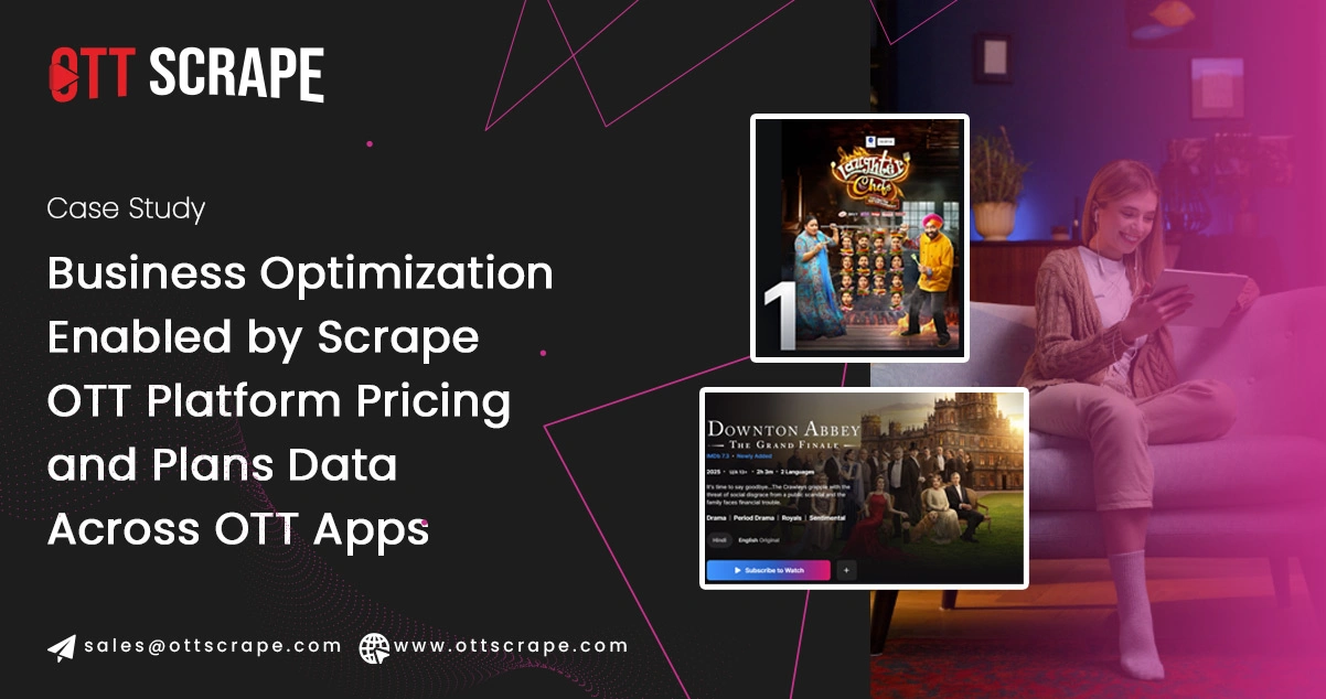 Business Optimization Enabled by Scrape OTT Platform Pricing and Plans Data Across OTT Apps