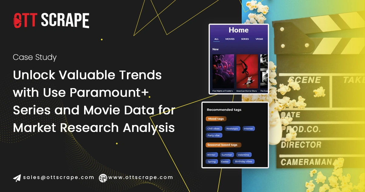 Unlock Valuable Trends with Use Paramount+ Series and Movie Data for Market Research Analysis